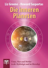 Liz Greene & Howard Sasportas - Die inneren Planeten