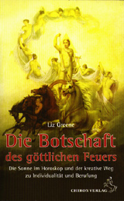 Liz Greene - Die Botschaft des göttlichen Feuers