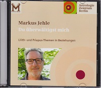 Markus Jehle - Lilith- und Priapus-Themen in Beziehungen