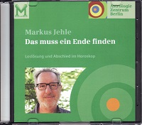 Markus Jehle - Loslösung und Abschied im Horoskop