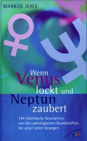 Markus Jehle - Wenn Venus lockt und Neptun zaubert