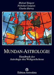 Miachel Baigent/Nicholas Campion/Charles Harvey - Mundanastrologie