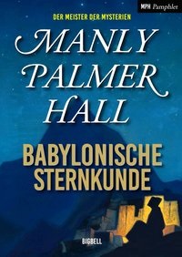 Manley Palmer Hall - Babylonische Sternkunde