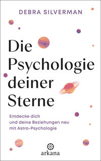 Debra Silverman - Die Psychologie deiner Sterne