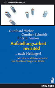 Gunthard Weber/Gunther Schmid/Fritz B.Simon - Aufstellungsarbeit revisited