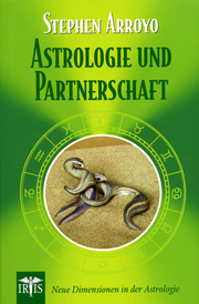 Stephen Arroyo - Astrologie und Partnerschaft