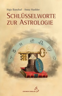 Hajo Banzhaf & Anna Haebler - Schlüsselworte zur Astrologie