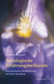 Roswitha Broszath - Astrologische Erfahrungsheilkunde