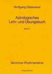 Wolfgang Döbereiner - Astrologisches Lehr- und Übungsbuch Bd. 1