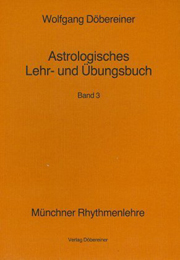Wolfgang Döbereiner - Astrologisches Lehr- und Übungsbuch Bd. 3