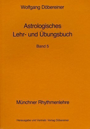 Wolfgang Döbereiner - Astrologisches Lehr- und Übungsbuch Bd. 5