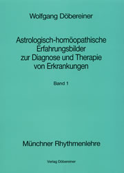 Wolfgang Döbereiner - Astrologisch-homöopatische Erfahrungsbilder 1-2