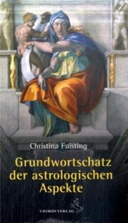 Christina Fuisting - Grundwortschatz der astrologischen Aspekte