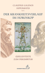 Claudius Galenos / Hippokrates - Der Krankheitsverlauf im Horoskop