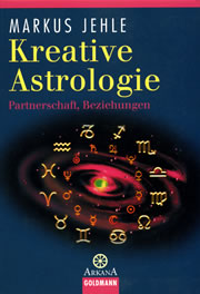 Markus Jehle - Kreative Astrologie 3 - Partnerschaft, Beziehungen