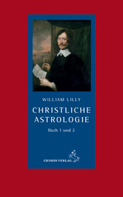 William Lilly - Christliche Astrologie, Gesamtausgabe