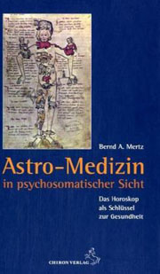 Bernd A. Mertz - Astromedizin in psychosomatischer Sicht