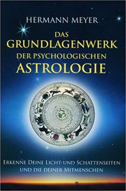 Hermann Meyer - Das Grundlagenwerk der psychologischen Astrologie
