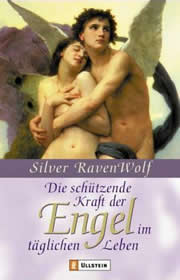 Silver Ravenwolf - Die schützende Kraft der Engel im täglichen Leben