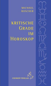 Michael Roscher - Kritische Grade im Horoskop