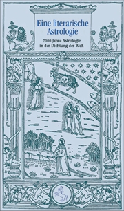 Reinhardt Stiehle & Bertram Wallrath - Eine literarische Astrologie