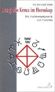 Ira Gertrud Vieth - Das große Kreuz im Horoskop