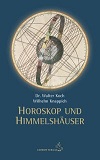 Dr. Walter Koch / Wilhelm Knappich - Horoskop und Himmelshäuser